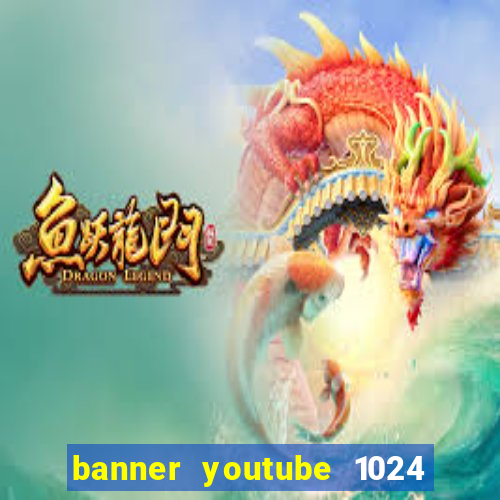 banner youtube 1024 x 576